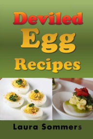 Title: Deviled Egg Recipes, Author: Laura Sommers