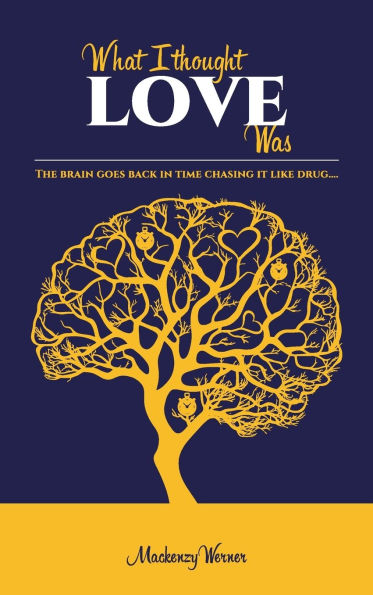 What I Thought Love Was
