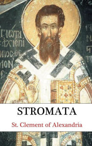 Title: Stromata, Author: St. Clement of Alexandria