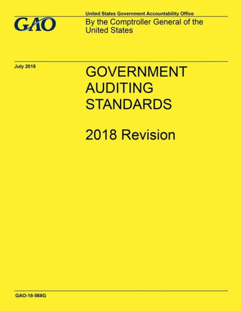 GAO "Yellow Book" Government Auditing Standards 2018 Revision By United ...