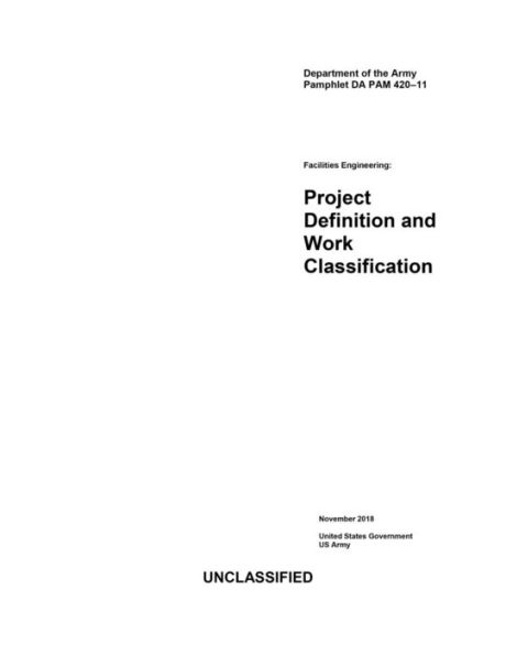Department of the Army Pamphlet DA PAM 420-11 Facilities Engineering: Project Definition and Work Classification 2018: