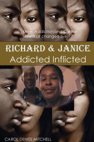 Title: Richard & Janice Addicted Inflicted, Author: Carol Mitchell