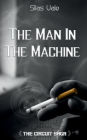 The Man In The Machine