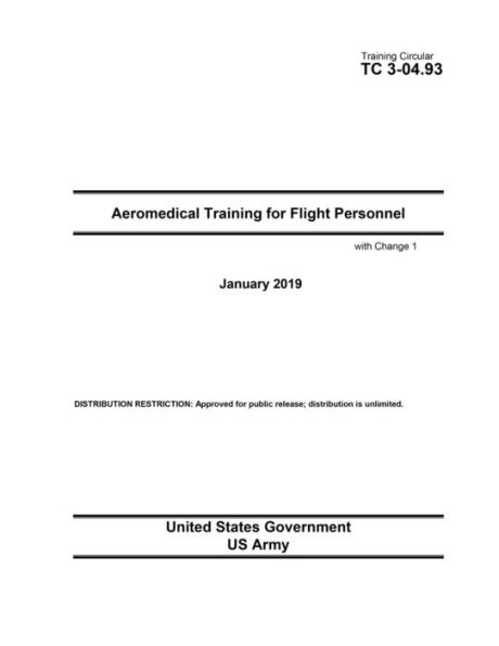 Training Circular TC 3-04.93 Aeromedical Training for Flight Personnel with Change 1 January 2019