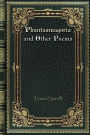 Phantasmagoria and Other Poems