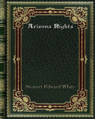 Title: Arizona Nights, Author: Stewart Edward White