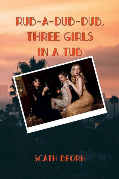 Rub-a-Dub-Dub, Three Girls in a Tub
