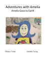 Adventures with Amelia: Amelia Goes to Earth: