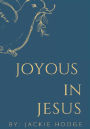 Joyous in Jesus