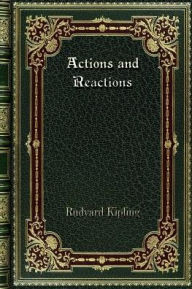 Title: Actions and Reactions, Author: Rudyard Kipling