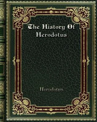 The History Of Herodotus: Volume 1 Of 2 By Herodotus, Paperback ...