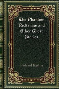 The Phantom Rickshaw and Other Ghost Stories