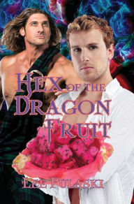Title: Hex of the Dragon Fruit, Author: Lee Pulaski