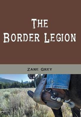 The Border Legion (Illustrated)