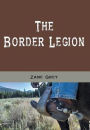 The Border Legion (Illustrated)