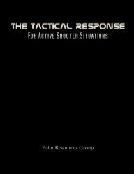 Title: The Tactical Response for Active Shooter Situations, Author: Cornell Rogers