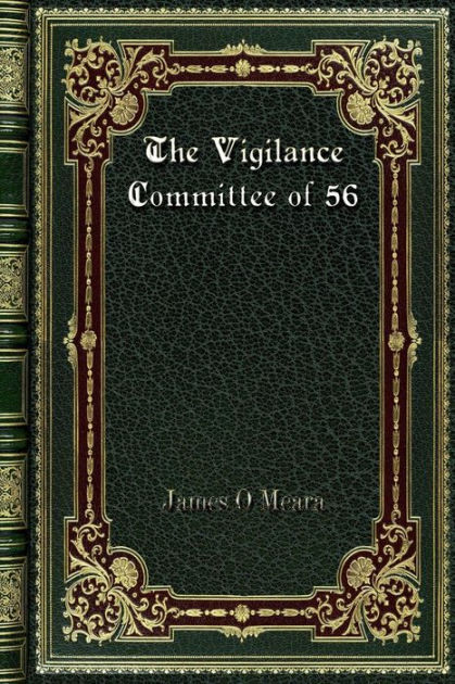 the-vigilance-committee-of-56-by-james-o-meara-paperback-barnes-noble