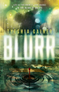 Title: BLURR, Author: Tyeshia Gainer