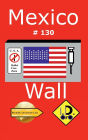 Mexico Wall 130 (Edizione Italiana)