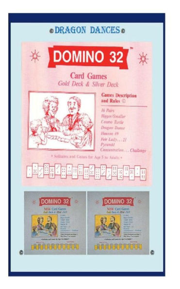 DOMINO 32 Card Games: Description & Rules with 7 rainbow-color Dragon Dances (Pai Gow, Tien Gow, Bagchen...related):