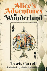 Title: Alice's Adventures in Wonderland (Illustrated), Author: Lewis Carroll