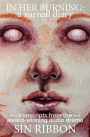 In Her Burning: A Surreal Diary - Transcripts from the Award-Winning Audio Drama: