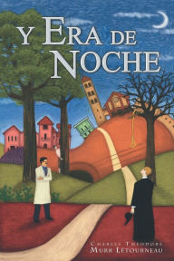 Title: Y Era de Noche, Author: Charles Theodore Murr