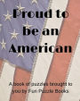 Proud to be an American