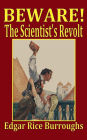 Beware! The Scientist's Revolt