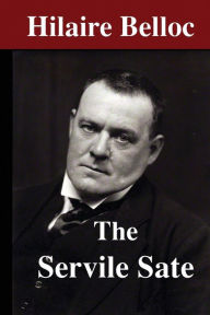 Title: The Servile State, Author: Hilaire Belloc