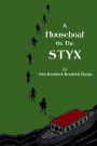 A House-Boat on the Styx