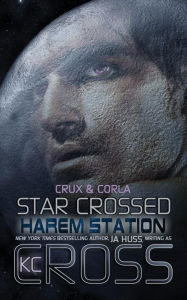 Title: Star Crossed, Author: JA Huss