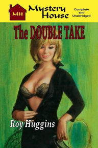 Title: The Double Take, Author: Roy Huggins