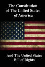 The Constitution of the United States and The United States Bill of Rights