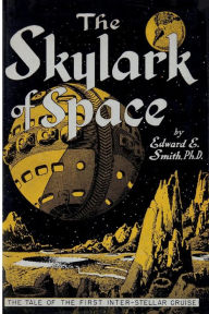 Title: The Skylark of Space, Author: E. E. Smith