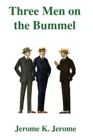 Title: Three Men on the Bummel, Author: Jerome K. Jerome