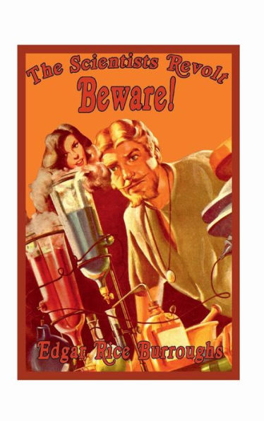 Beware! The Scientist's Revolt