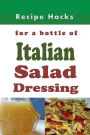 Recipe Hacks for a Bottle of Italian Salad Dressing
