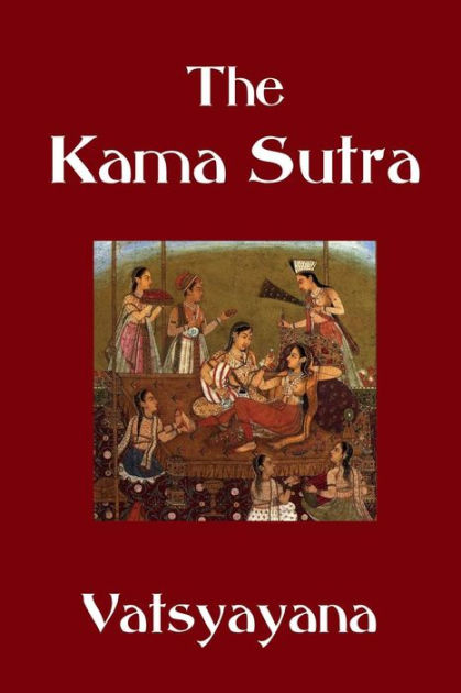 Kama Sutra By Vatsyayana Paperback Barnes Noble