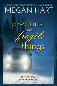Title: Precious and Fragile Things: A Novel, Author: Megan Hart