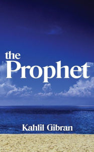 Title: The Prophet, Author: Kahlil Gilbran