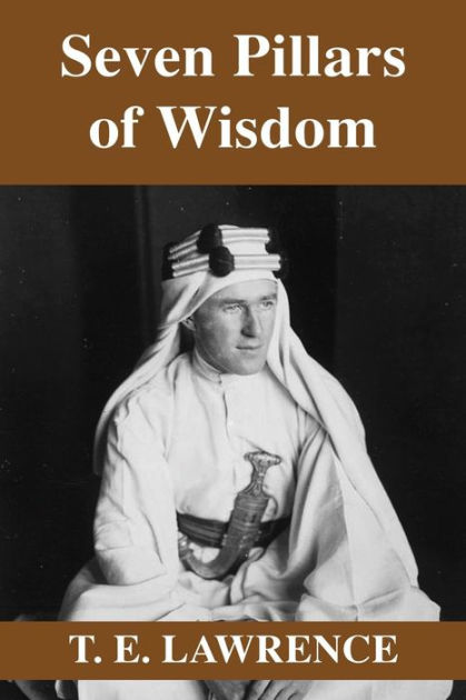 T.E.ロレンス 知恵の七柱 SEVEN PILLARS OF WIS hIq4 Seven Pillars of Wisdom by T. E. Lawrence, Paperback | Barnes & Noble®