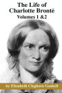 The Life of Charlotte Bronte: Volumes 1 & 2