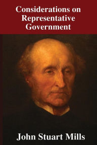 Title: Considerations on Representative Government, Author: John Stuart Mills