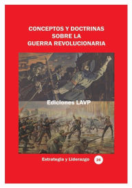 Title: Conceptos y doctrinas sobre la guerra revolucionaria, Author: Ediciones Lavp