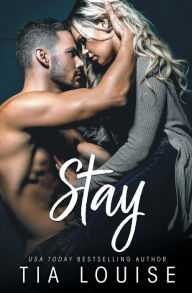 Title: Stay, Author: Tia Louise