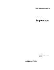 Title: Army Regulation AR 690-300 Civilian Personnel Employment April 2019, Author: United States Government Us Army