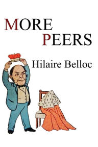 Title: More Peers, Author: Hilaire Belloc