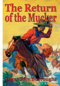 Title: The Return of the Mucker, Author: Edgar Rice Burroughs