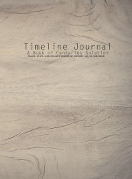 Title: Timeline Journal: A Book of Centuries Solution, Author: Amy Atkins